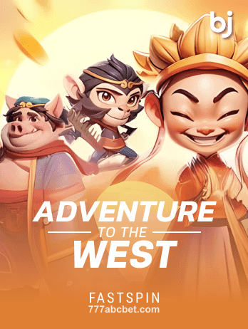 Adventure To The West 777abc